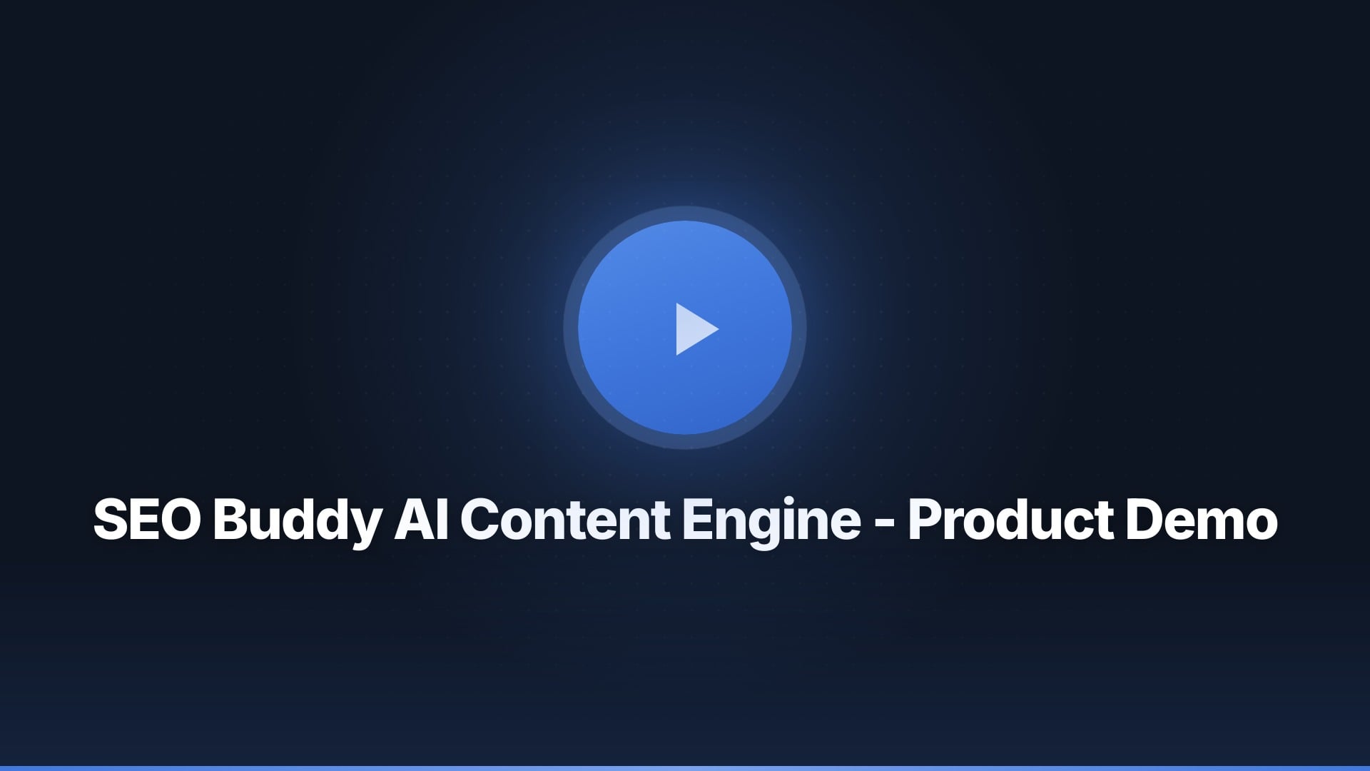 SEO Buddy AI Content Engine - Product Demo