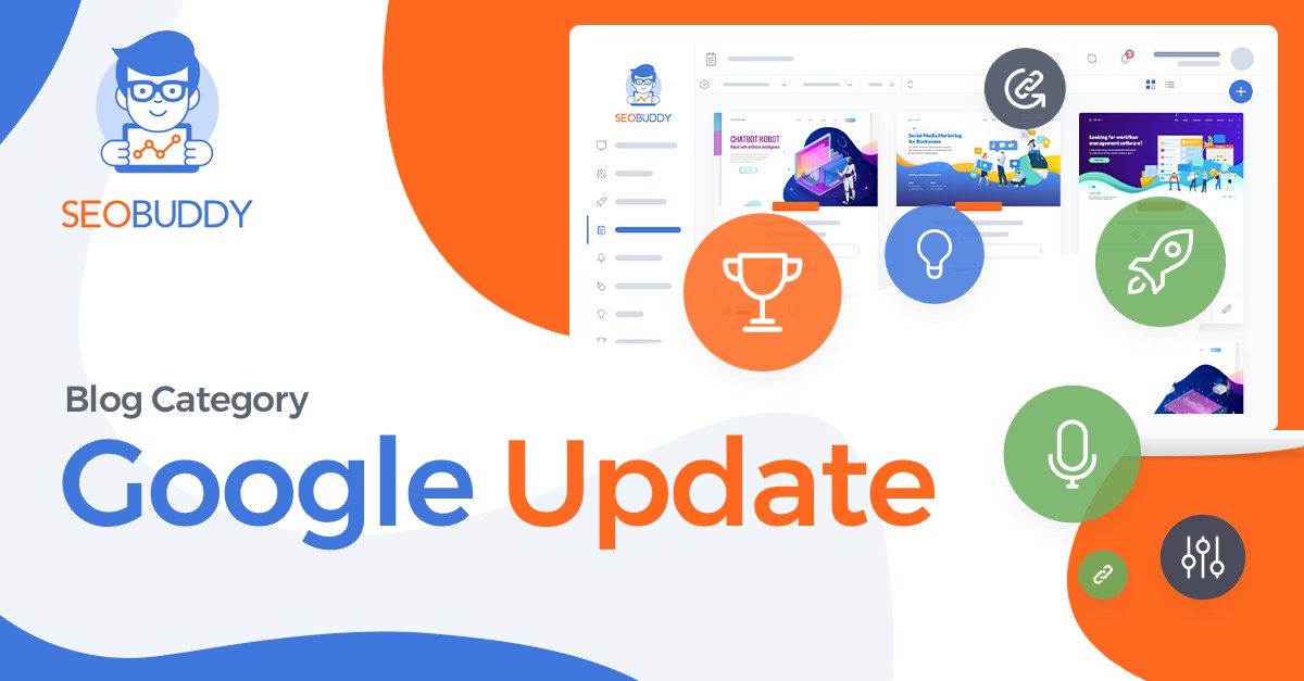 Google Update Latest algorithm changes, and best SEO practices