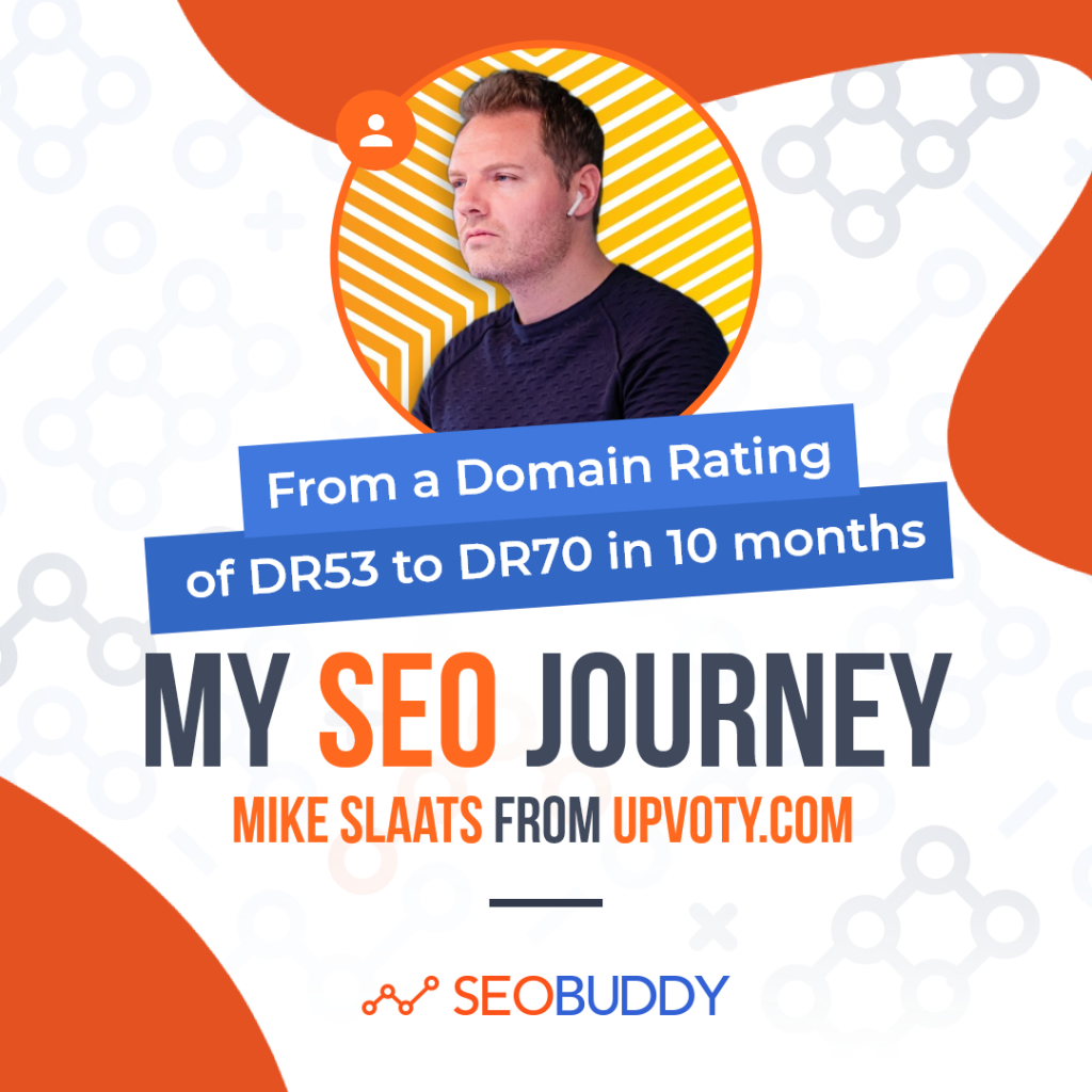 Mike Slaats from upvoty.com share his SEO journey