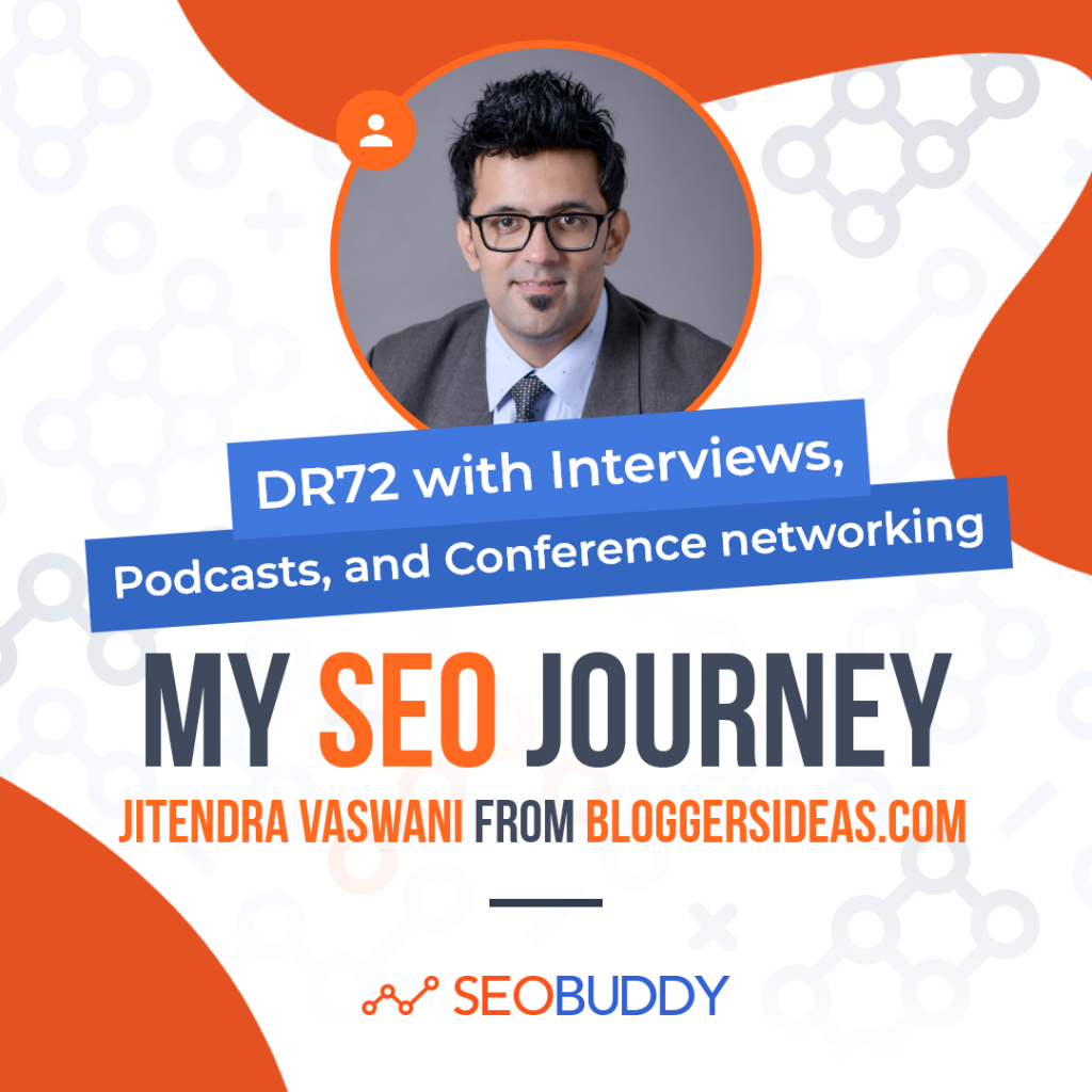 Jitendra Vaswani from bloggersideas.com share his SEO journey