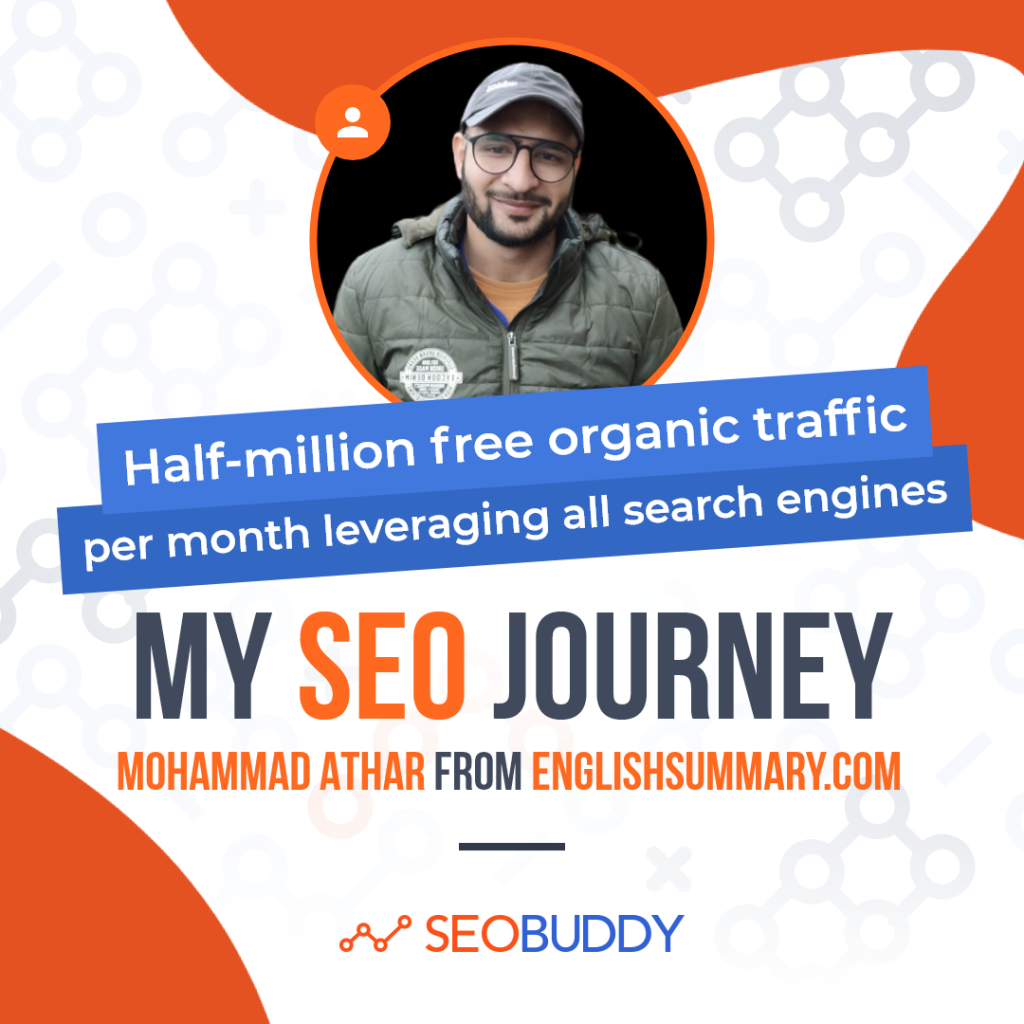 Mohammad Athar from englishsummary.com share his SEO journey