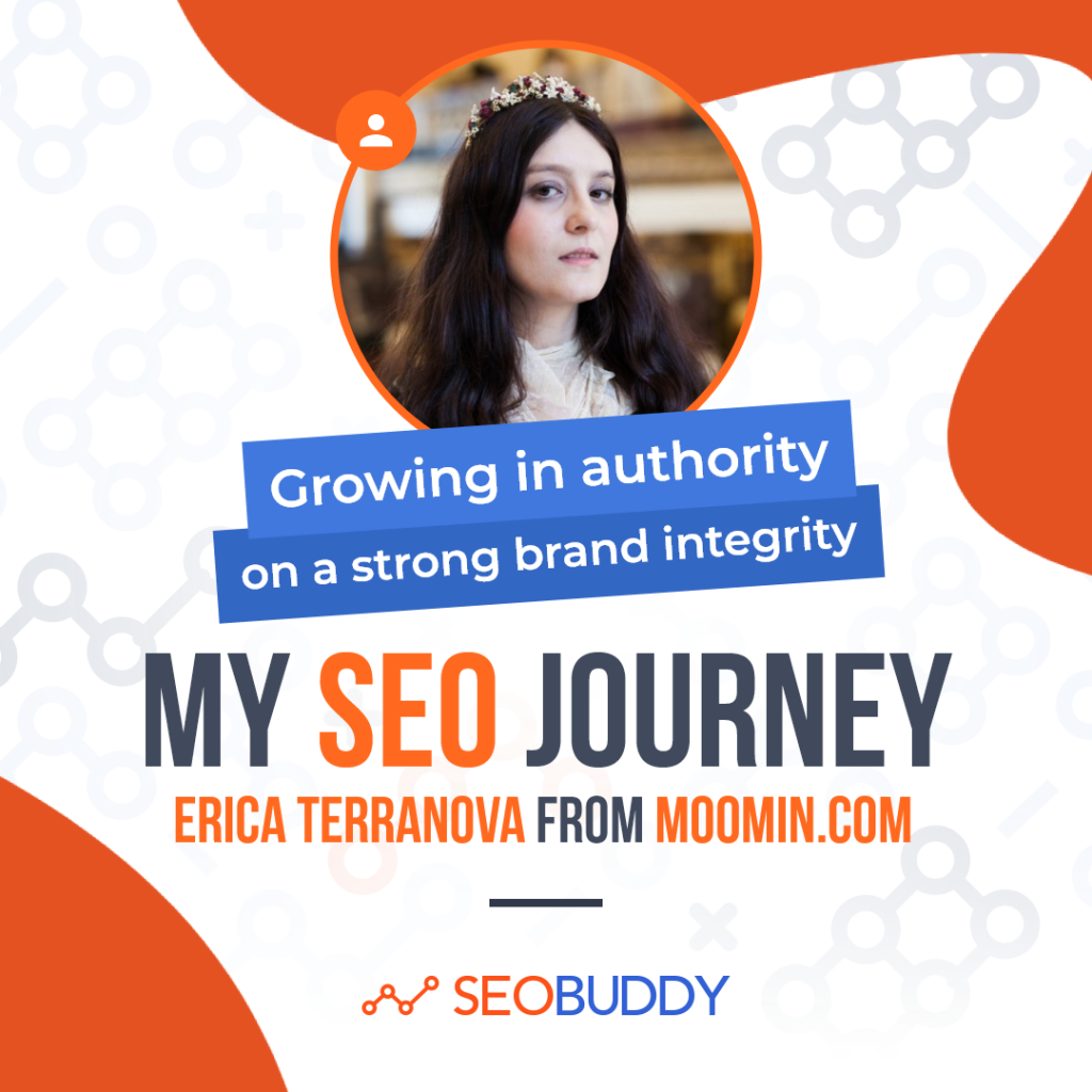 Erica Terranova from moomin.com share her SEO journey