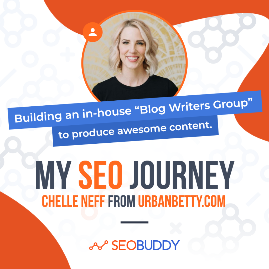 Chelle Neff from urbanbetty.com share her SEO journey