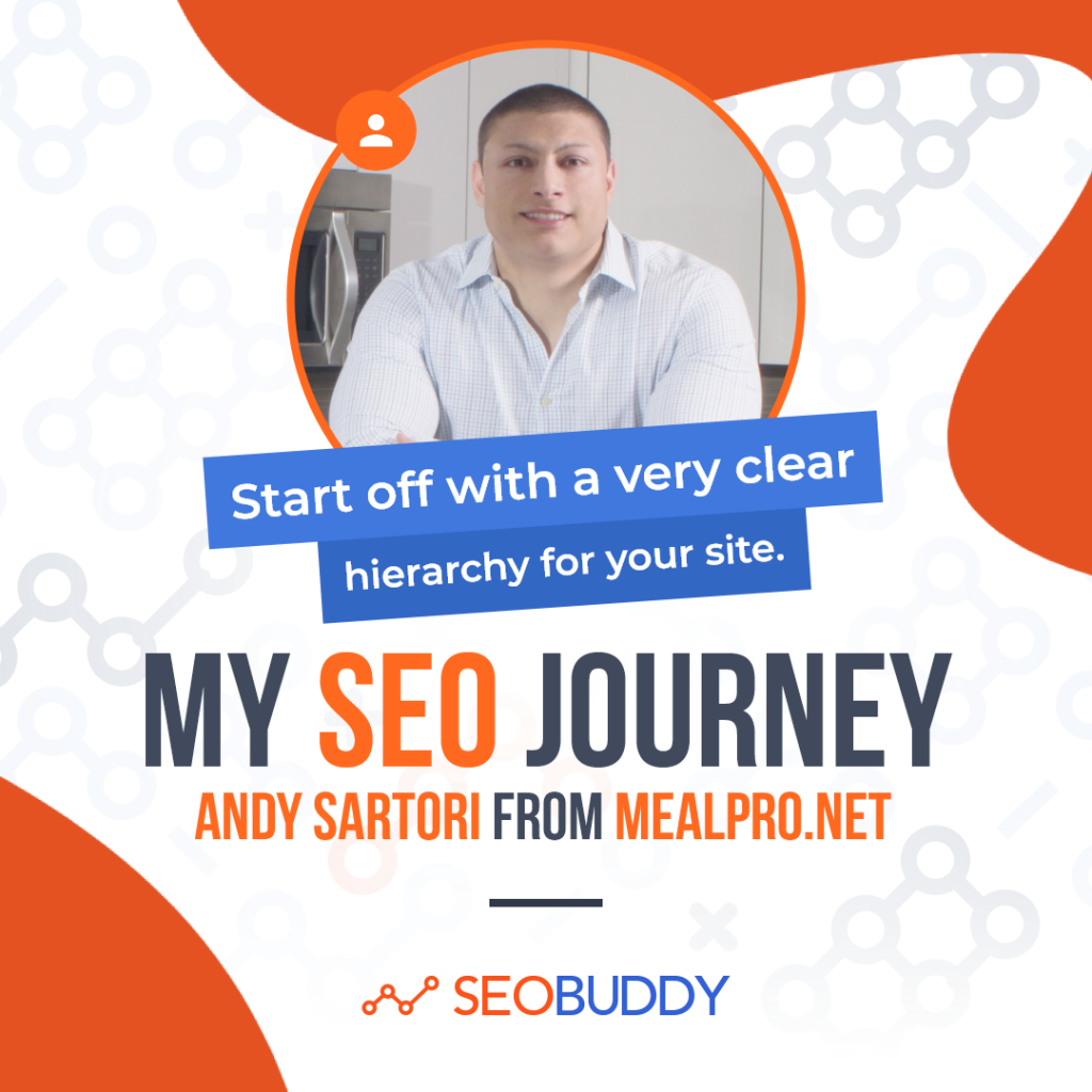 Andy Sartori from mealpro.net share his SEO journey