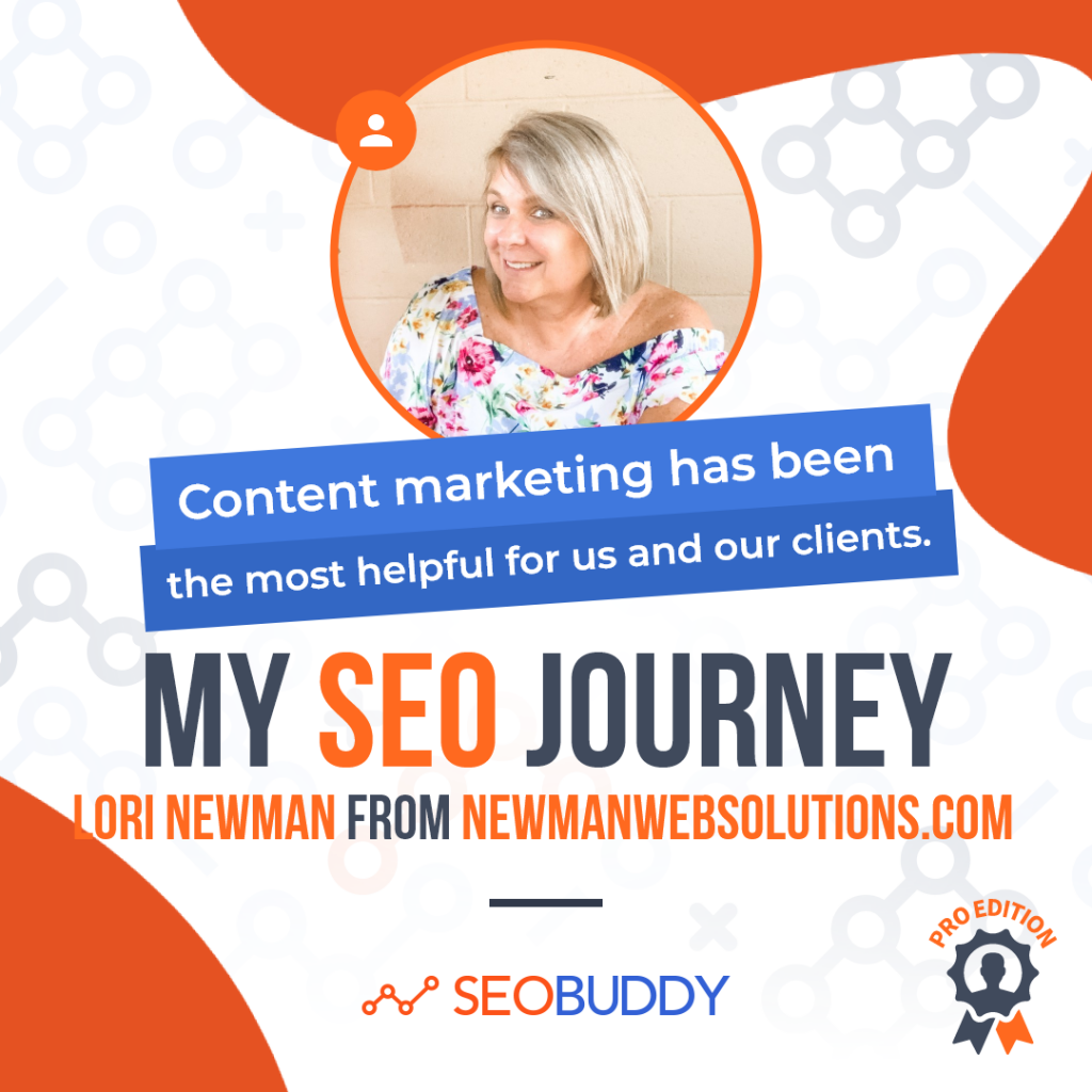 Lori Newman from newmanwebsolutions.com share her SEO journey