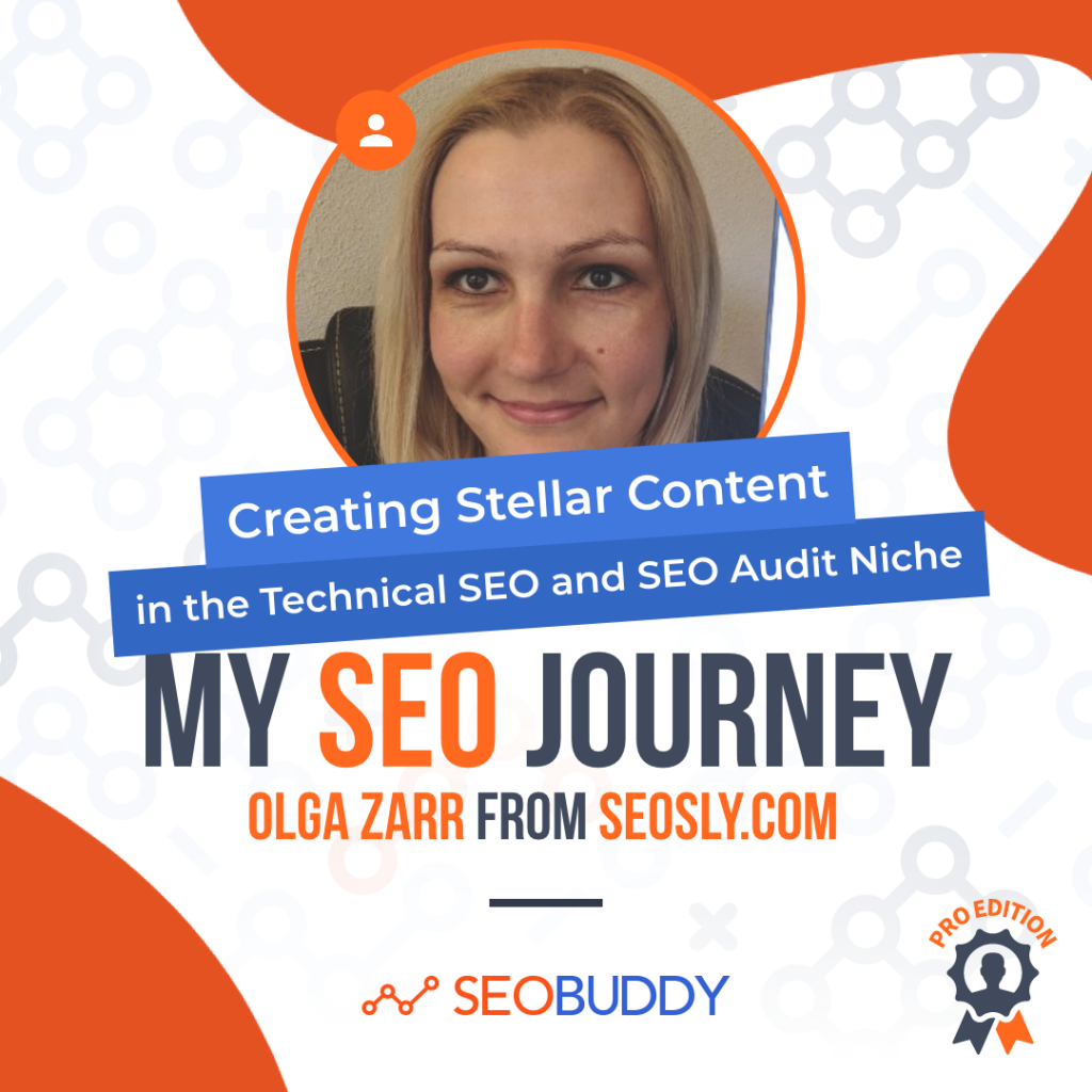 Olga Zarr from seosly.com share her SEO journey