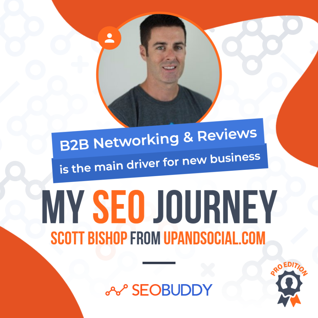 Scott Bishop from upandsocial.com share his SEO journey