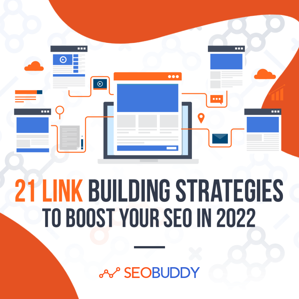 21 Link Building Strategies to Boost Your SEO in 2022