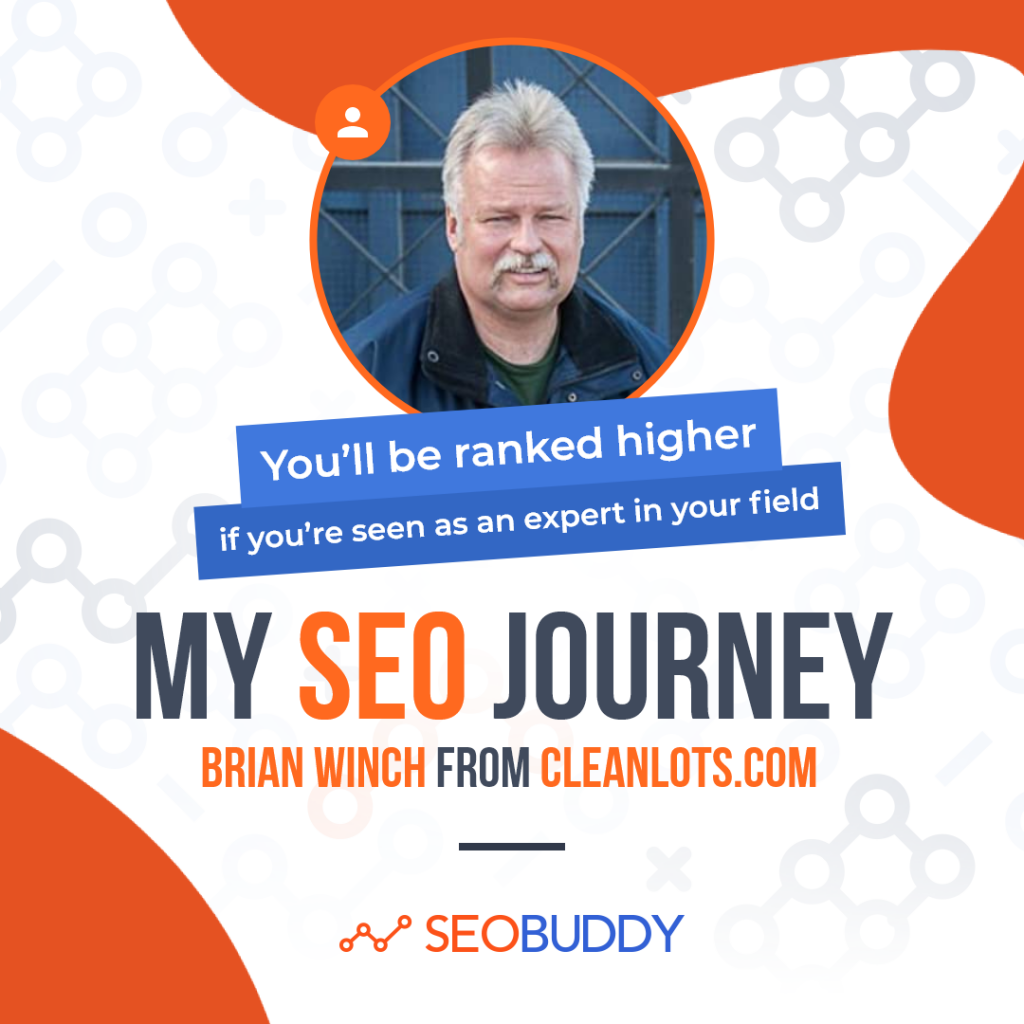 Brian Winch from cleanlots.com share his SEO journey