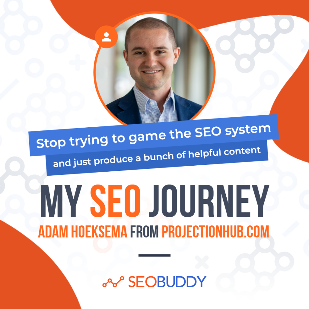 Adam Hoeksema from .com share his SEO journey