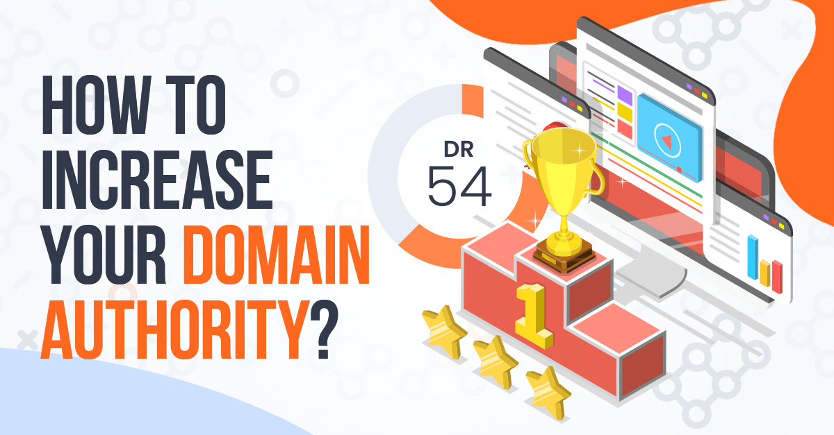 How To Increase Your Domain Authority In 2022?