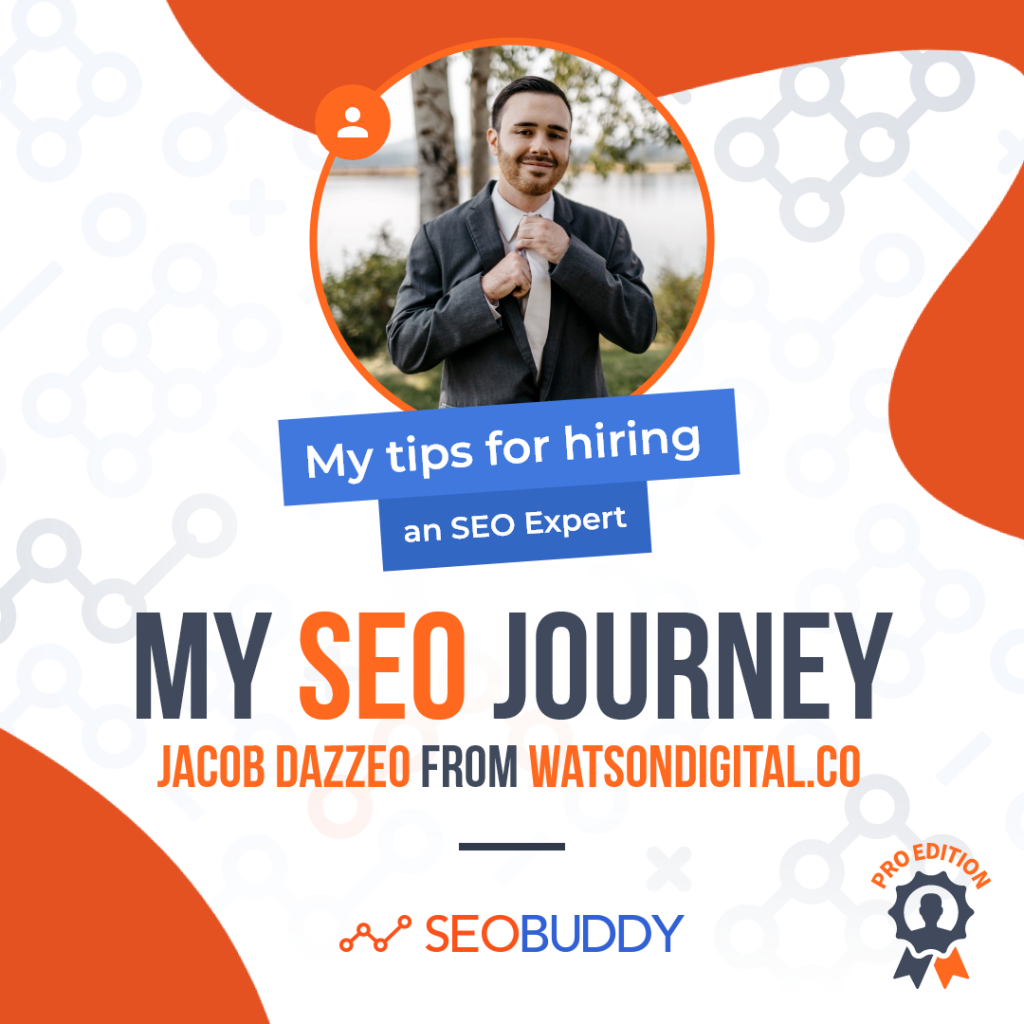 Jacob Dazzeo from watsondigital.co share his SEO journey