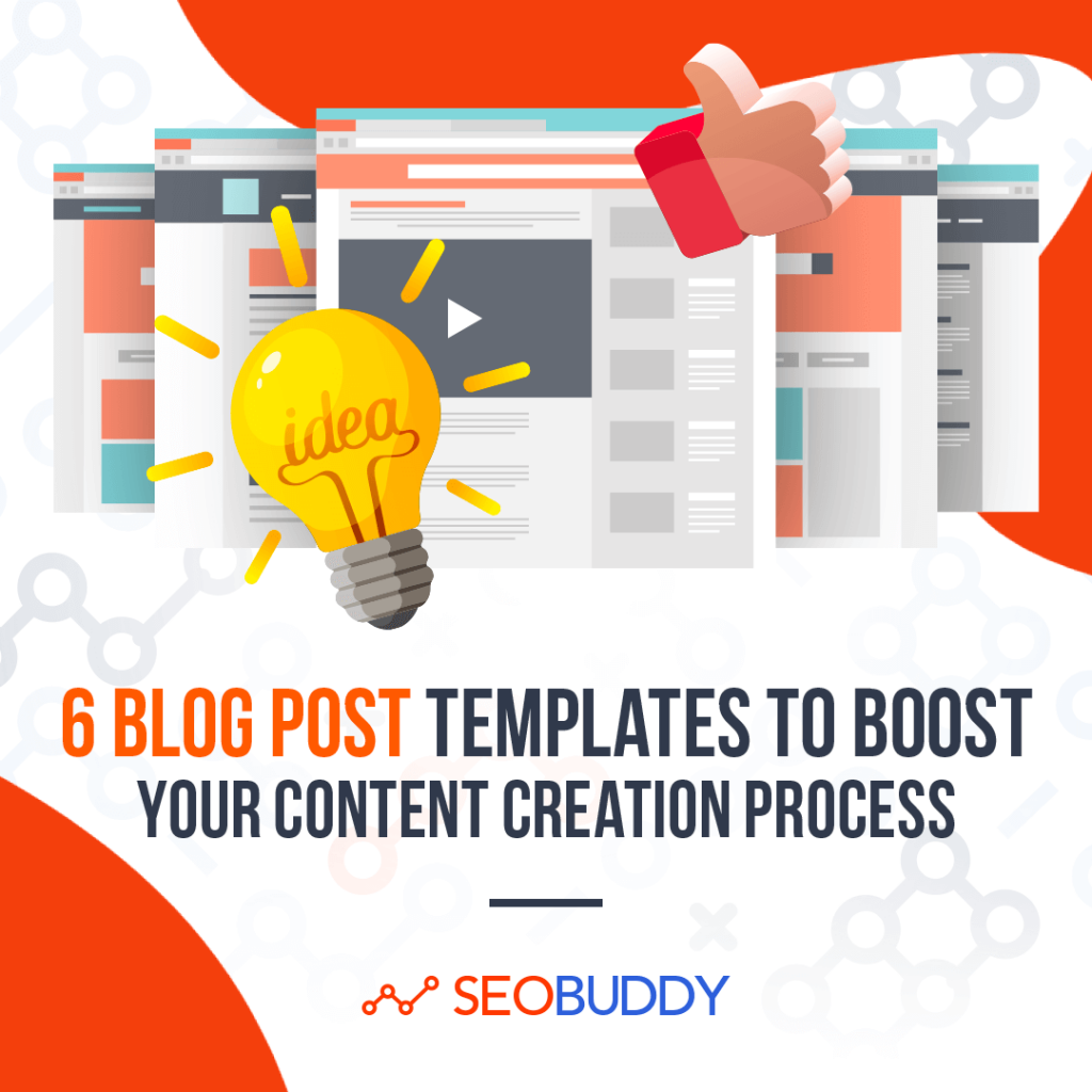 6 Blog Post Templates to Boost Your Content Creation Process