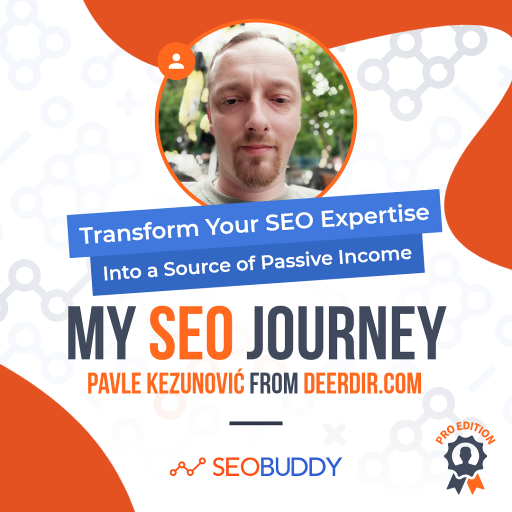 Pavle Kezunović from deerdir.com share his SEO journey