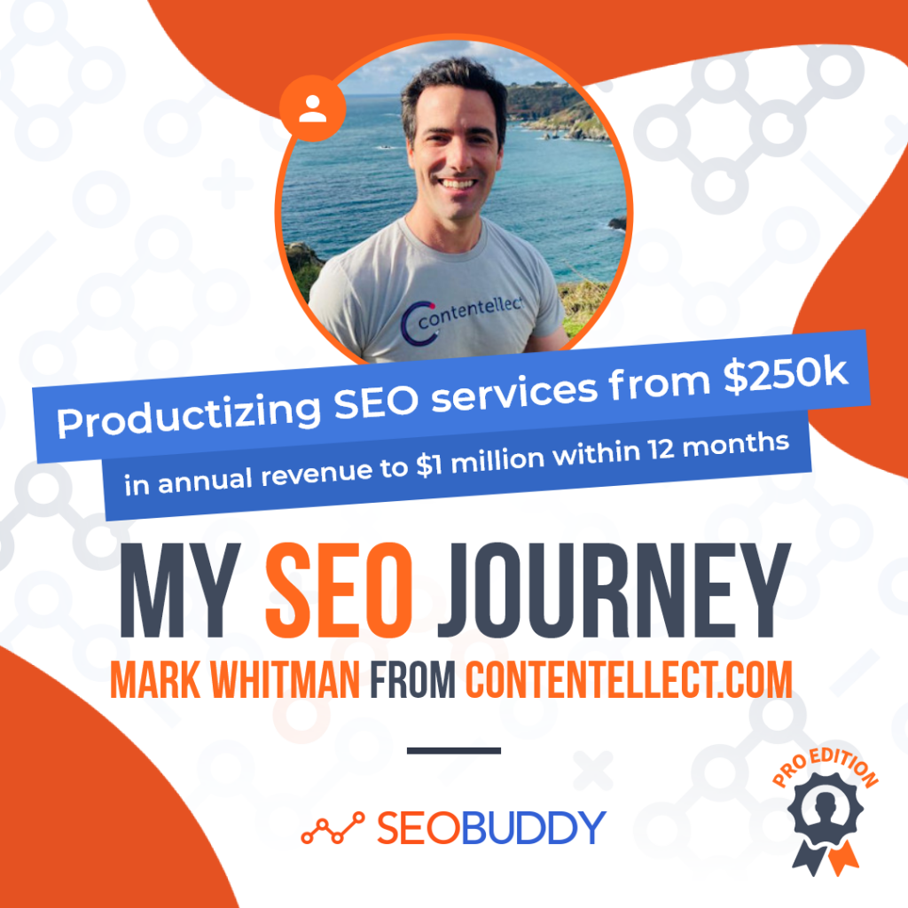 Mark Whitman from contentellect.com share his SEO journey