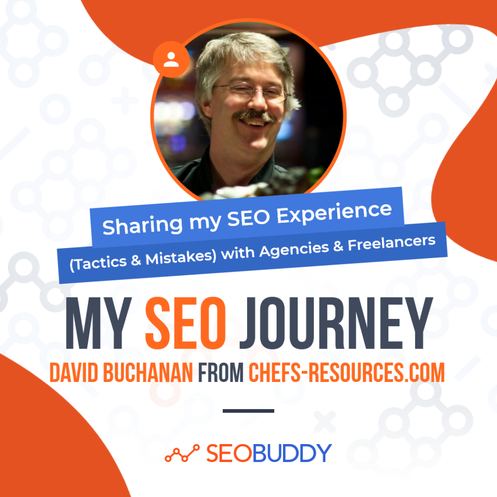 David Buchanan from chefs-resources.com share his SEO journey