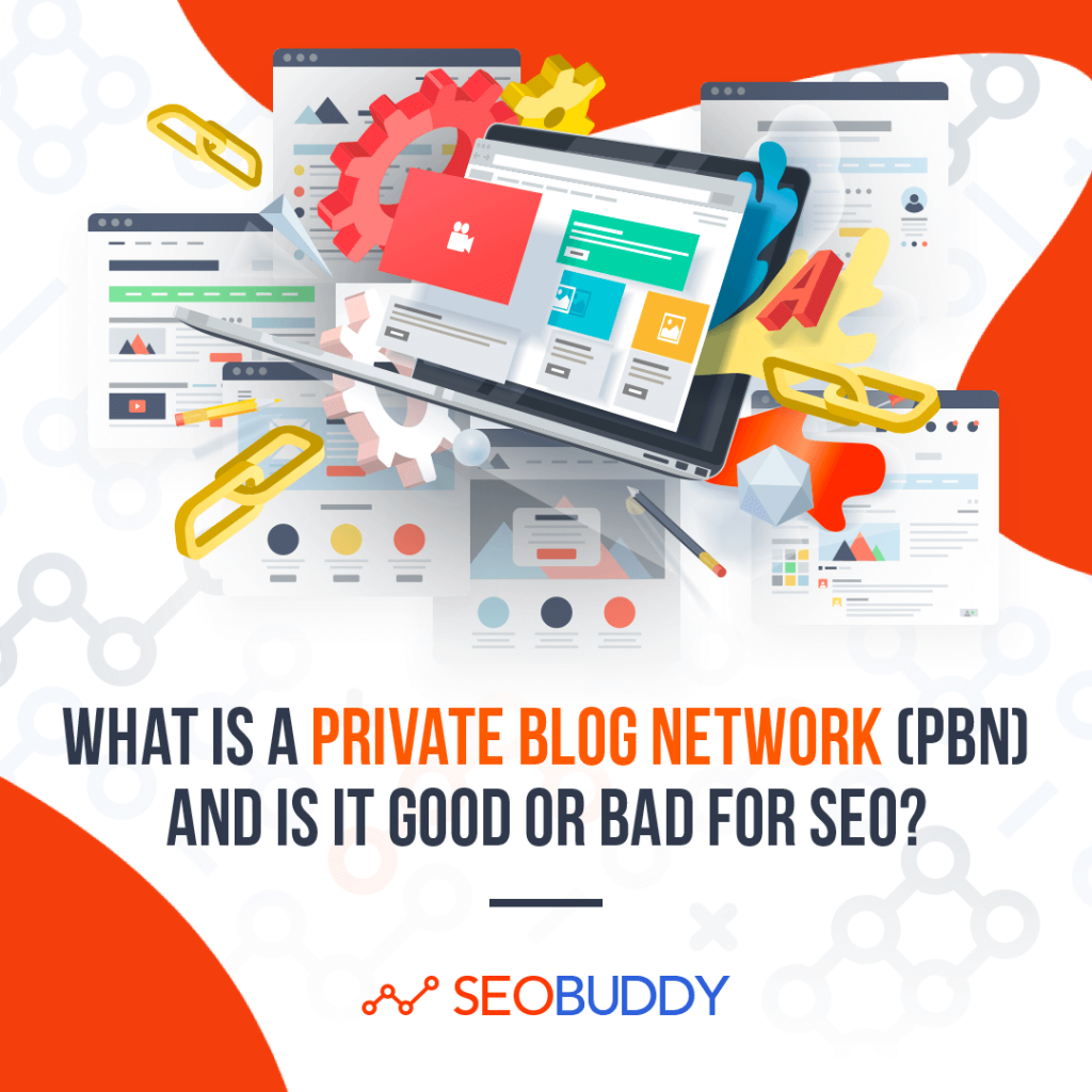 What is a Private Blog Network (PBN) and is it Good or Bad for SEO