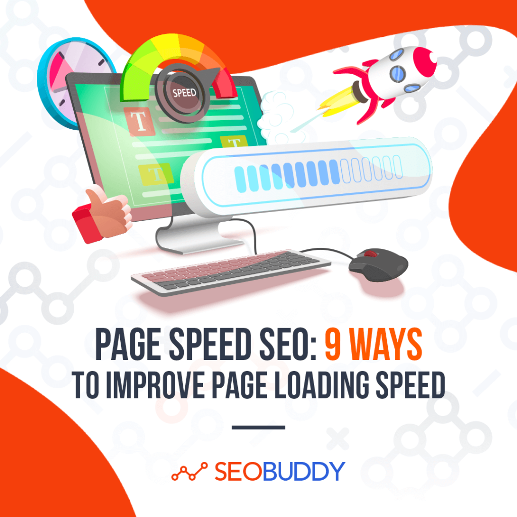 Page Speed SEO 9 Ways to Improve Page Loading Speed