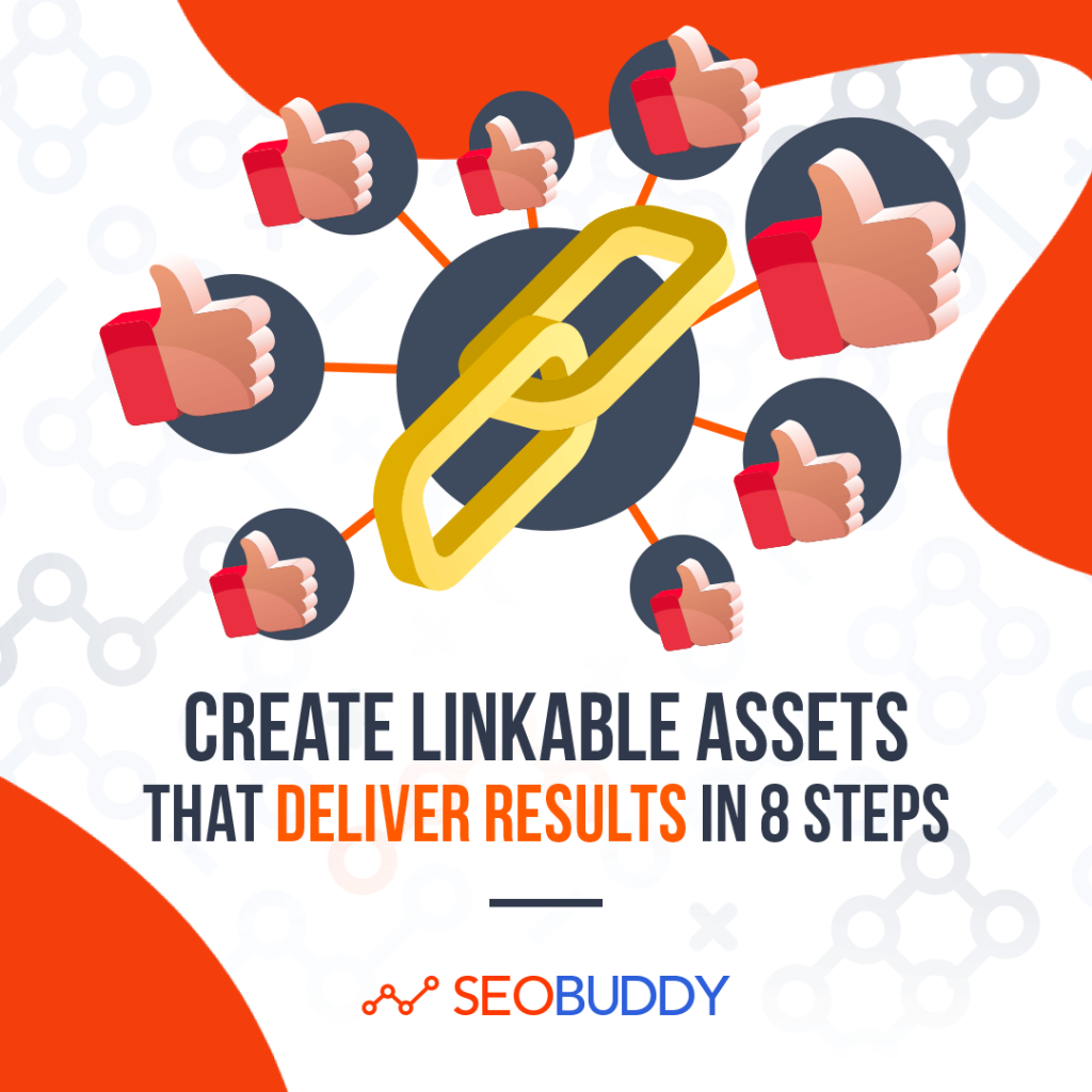 Create Linkable Assets that Deliver Results in 8 Steps