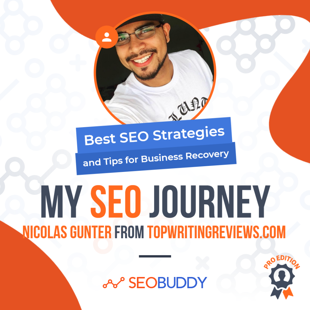 Nicolas Gunter from topwritingreviews.com share his SEO journey