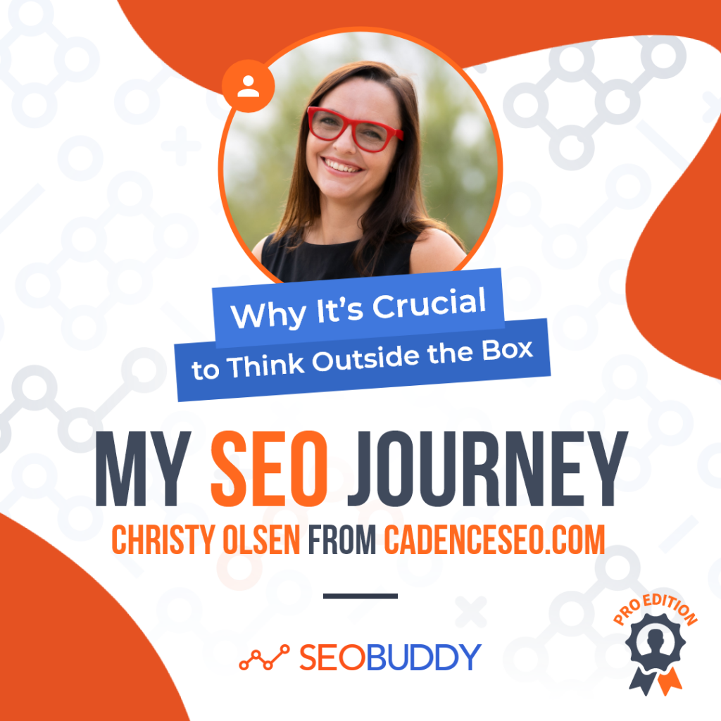 Christy Olsen from cadenceseo.com share her SEO journey