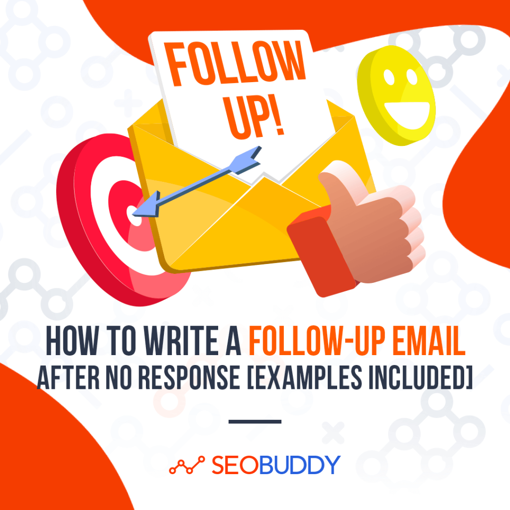 How to Write a Follow-Up Email After No Response [Examples Included]