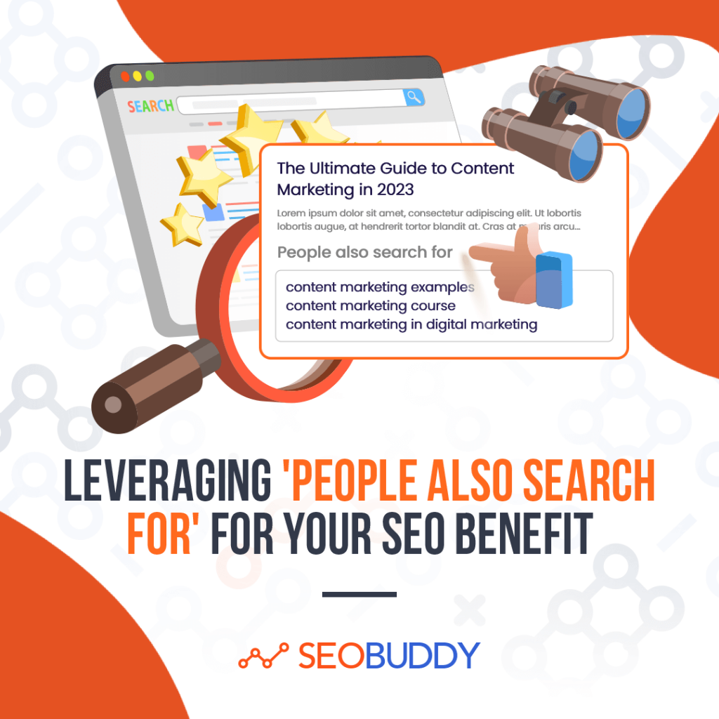Leveraging 'People Also Search For' for Your SEO Benefit