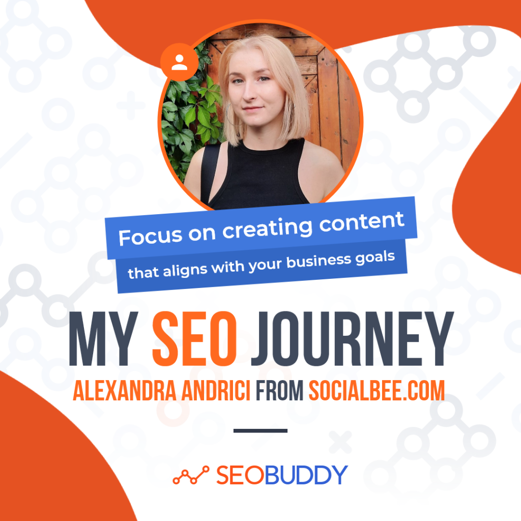 Alexandra Andrici from socialbee.com share her SEO journey