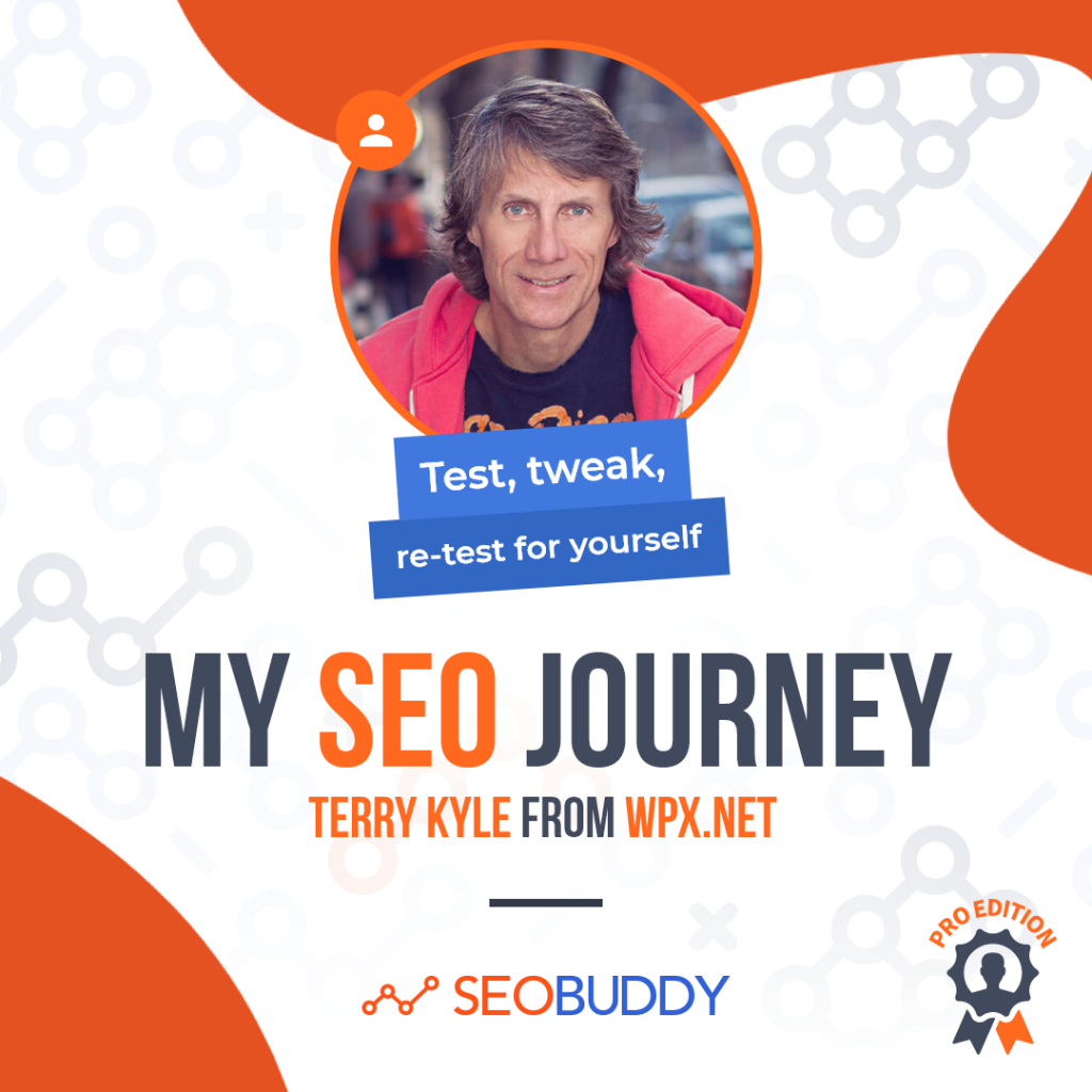 Terry Kyle from wpx.net share his SEO journey