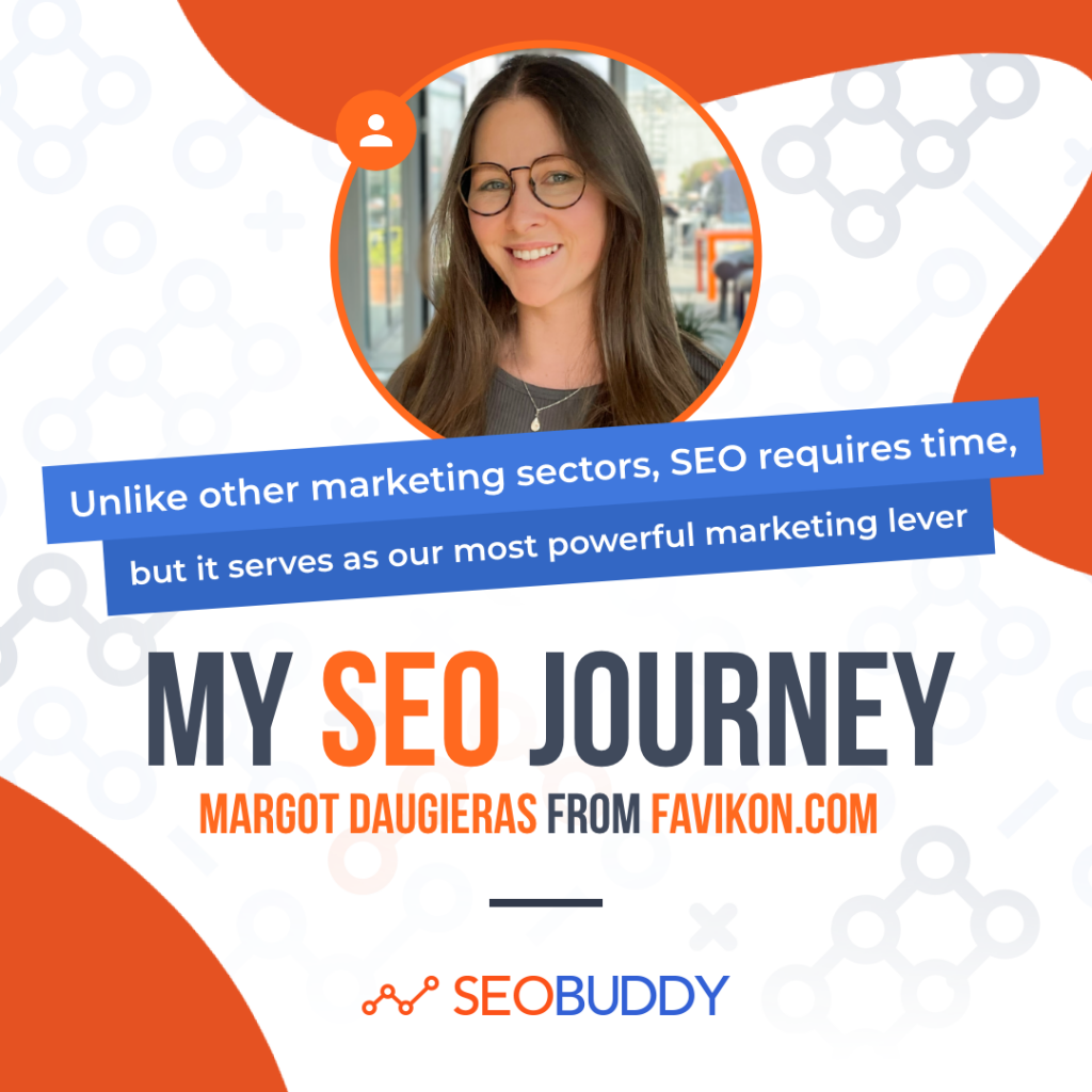 Margot Daugieras from favikon.com share her SEO journey