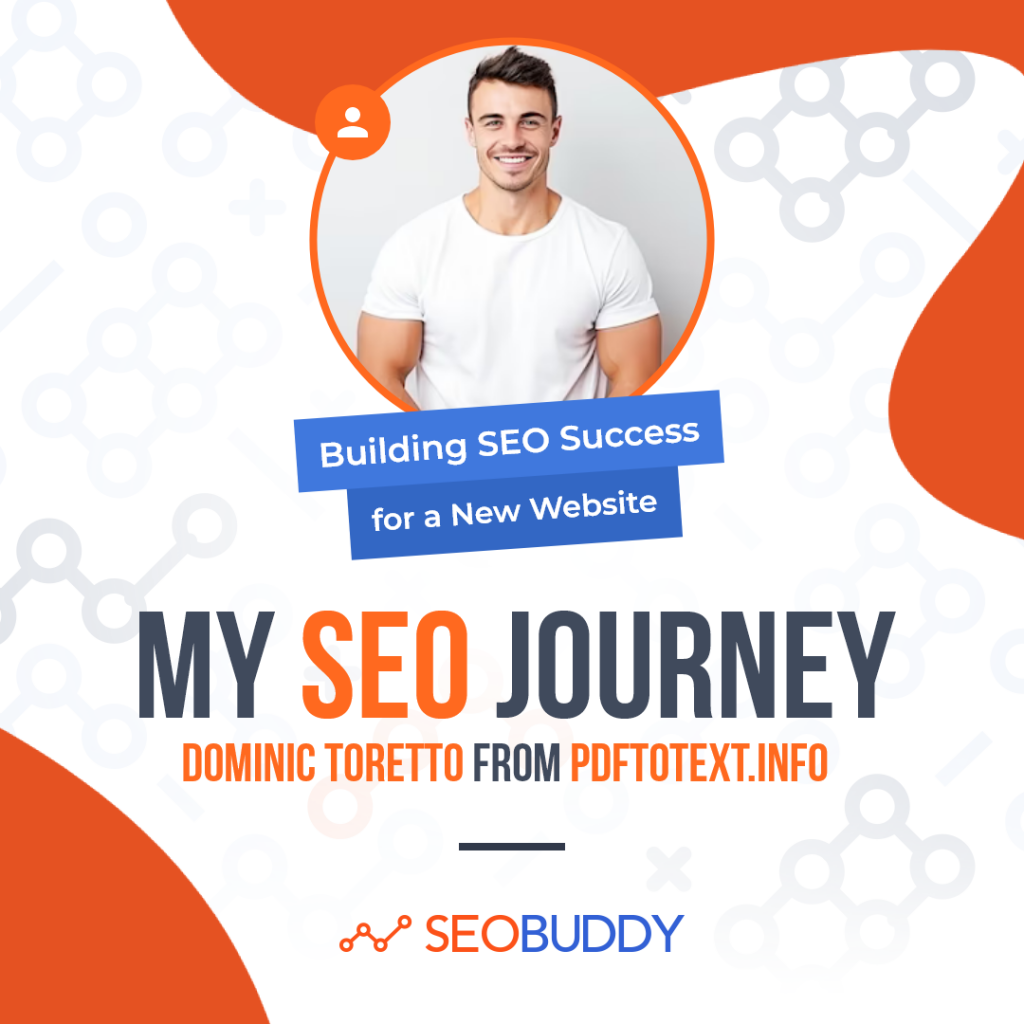 Dominic Toretto from pdftotext.info – share his SEO journey