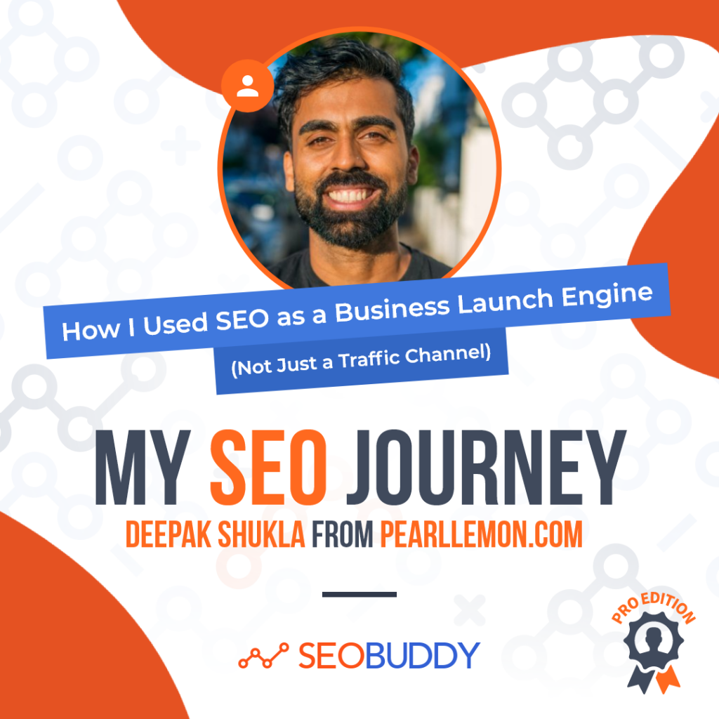 Deepak Shukla from pearllemon.com share his SEO journey