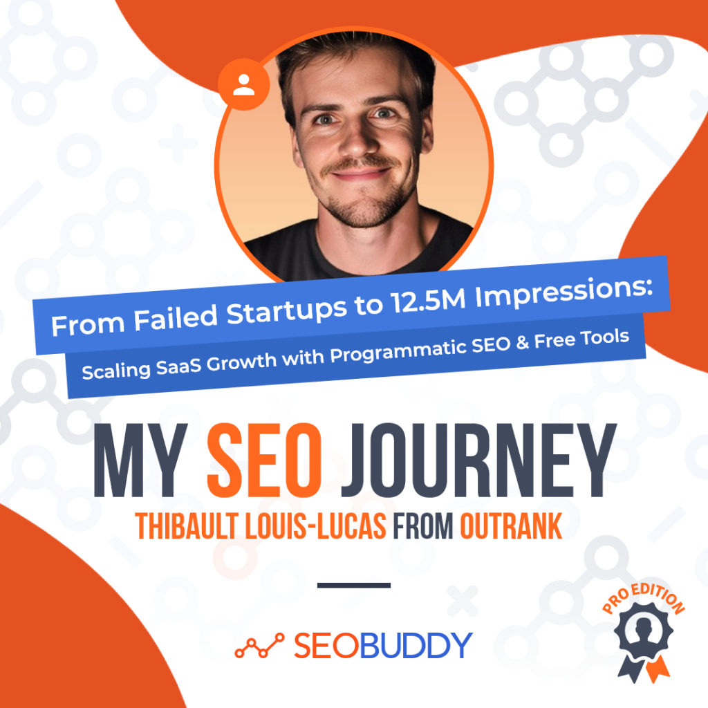 Thibault Louis-Lucas from Outrank share his SEO journey